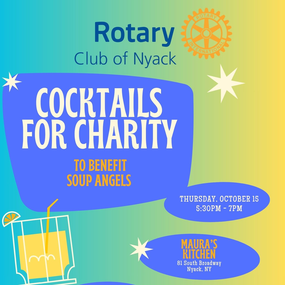 Colorful Rotary Club of Nyack poster advertising Cocktails for Charity benefiting Soup Angels at Maura’s Kitchen.